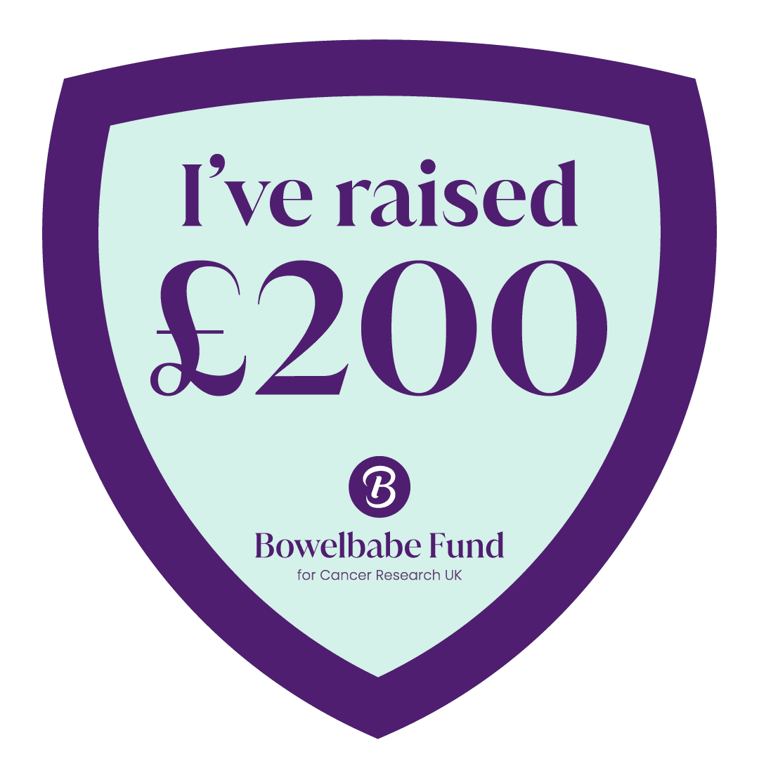Shield-shaped badge with text “I've raised £200” and Bowelbabe Fund for Cancer Research UK logo.